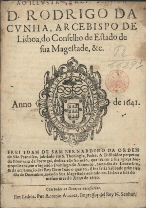 Ao Illvstr.º, e Rev. Senhor D. Rodrigo da Cvnha, Arcebispo de Lisboa, do Conselho de Estado de sua M...