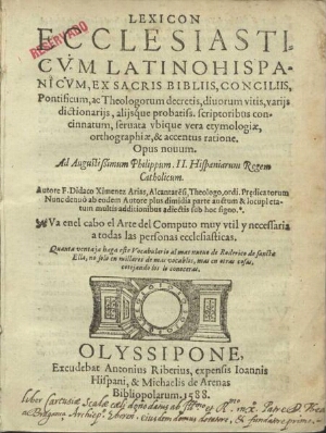 Lexicon ecclesiasticum latinohispanicum ex sacris bibliis, conciliis, pontificum ac theologorum decr...