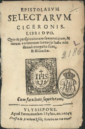 Epistolarum selectarum Ciceronis. Libri duo. Quñ ob perspicuitatem sententiarum, & rerum varietatem ...
