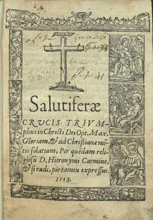 Salutiferae crucis triumphus in Christi Dei Opt. Max. gloriam et ad christianae me[n]tis solatium pe...
