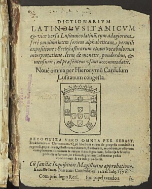 Dictionarium latino lusitanicum & vice versa lusitanico latinu[m]