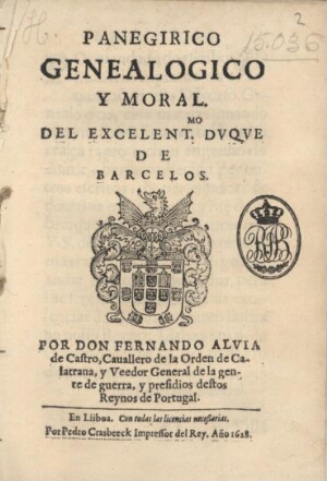 Panegirico genealogico y moral. Del Excelent.mo Duque de Barcelos