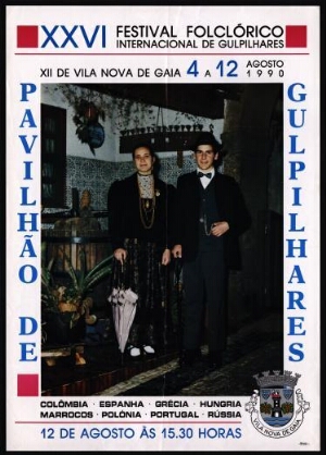 XXVI Festival Folclórico Internacional de Gulpilhares ;XII de Vila Nova de Gaia