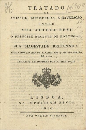 Tratado de amizade, commercio, e navegação entre Sua Alteza Real o Principe Regente de Portugal e su...
