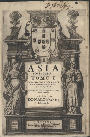 Asia portuguesa. Tomo I [-III]. De Manuel de Faria y Sousa Cavallero de la Orden de Christo, y de la...