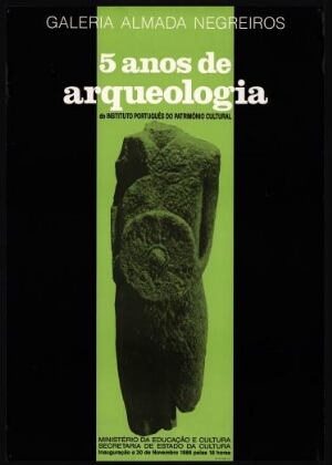 5 Anos de arqueologia do Instituto Português do Património Cultural
