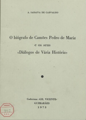 O biógrafo de Camões Pedro de Mariz e os seus "Diálogos de vária história"