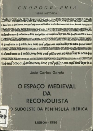 O espaço medieval da reconquista no Sudoeste da Península Ibérica