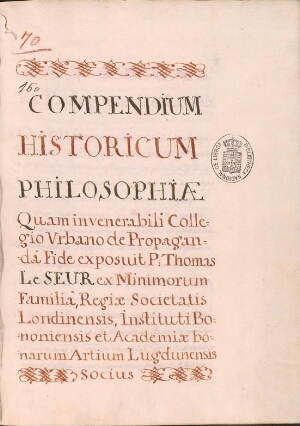 Compendium historicum Philosophiae quam in venerabili Collegio Urbano de Propaganda Fide exposuit P....