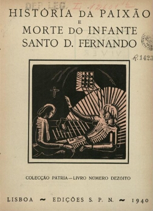 História da paixão e morte do Infante Santo D. Fernando