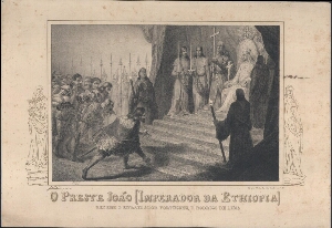 O Preste João (Imperador da Ethiopia) recebe o embaixador portuguez D. Rodrigo de Lima