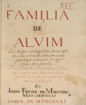 Família de Alvim, Sua origem, antiguidade do seu apelido, suas armas e solar, com sua genealogia con...
