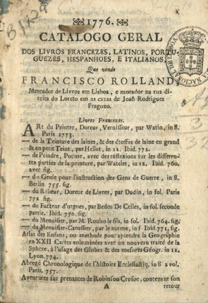 Catalogo geral dos livros francezes, latinos, portuguezes, hespanhoes, e italianos que vende Francis...