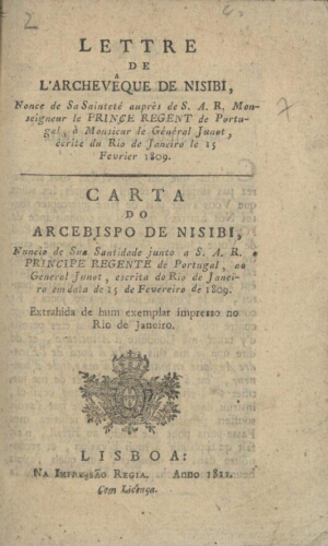 Lettre de l'Árchevêque de Nisibi... à Monsieur le Général Junot, écrite du Rio de Janeiro le 15 Feve...