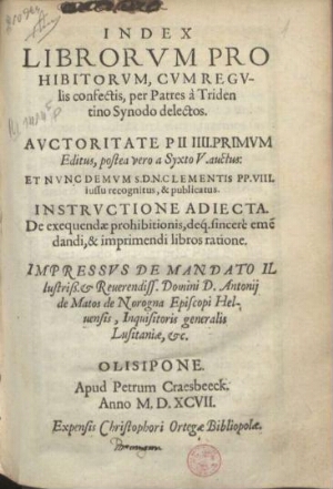 Index librorum prohibitorum cum regulis confectis per patres à Tridentino Synodo delectos auctoritat...