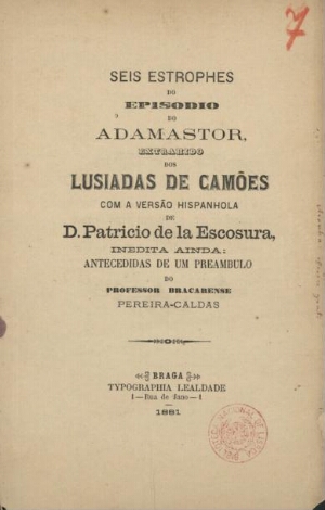 Seis estrophes do episodio do Adamastor, extrahido dos Lusiadas de Camões com a versão hispanhola de...