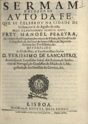 Sermam pregado no Auto da Fe, que se celebrou na cidade de Lisboa, em 8 de Agosto de 1683
