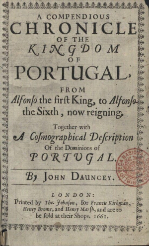 A compedious chronicle of the kingdom of Portugal, from Alfonso the first king, to Alfonso the sixth...