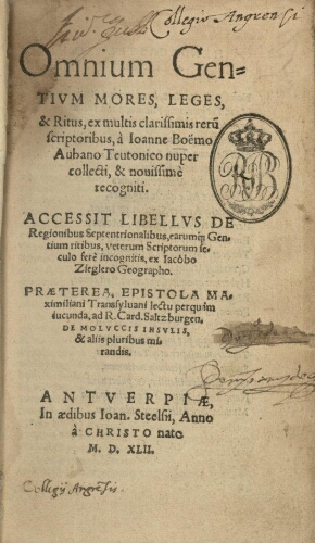 Omnium gentium mores, leges, & ritus, ex multis clarissimis reru[m] scriptoribus, à Ioanne Boëmo Aub...
