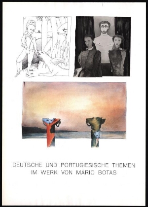 Deutsche und Portugiesische Themen im Werk von Mário Botas