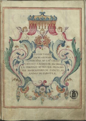 Collectaneum sacri ordinis cisterciensis ad usum Congregationis S. Mariae de Alcobaça, pertinet ad r...