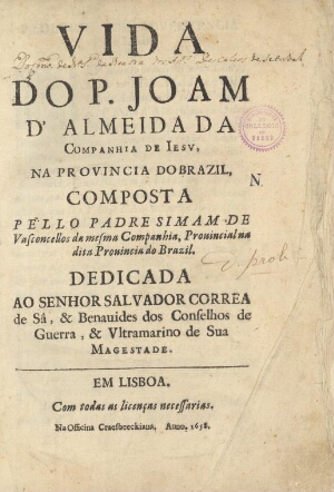 Vida do P. Joam d'Almeida da Companhia de Jesu, na Provincia do Brazil