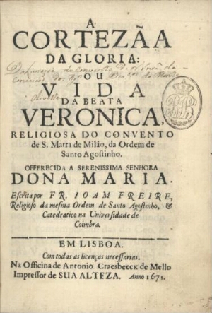 A Cortezãa da Gloria ou vida da Beata Veronica religiosa do Convento de S. Marta de Milão, da Ordem ...