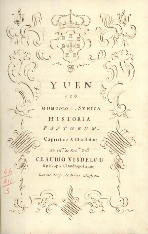 Yuen Seu Mungolo-Synica Historia Fastorum Capitibus XIII. absoluta ab Claudio Visdelou Episcopi Clau...