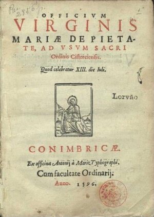Officium Virginis Mariae de Pietate, ad usum sacri Ordinis Cisterciensis. Quod celebratur XIII die I...