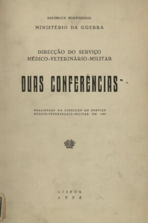 Duas conferências realizadas na Direcção do Serviço Médico-Veterinário-Militar em 1937