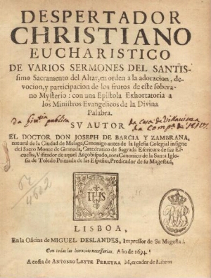 Despertador christiano eucharistico de varios sermones del Santissimo Sacramento del Altar...