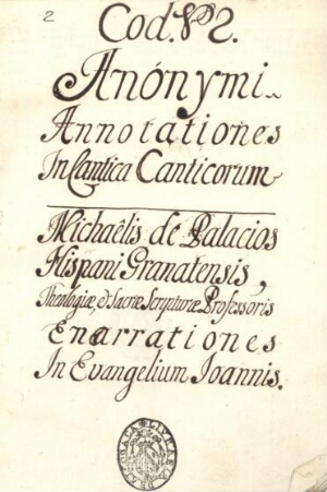 Annotationes in Canticum CanticorumIn Evangelium Secundum Iohannem a doctore gravissimo pallatio