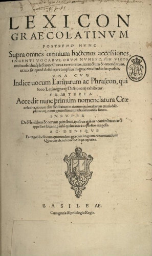 Lexicon graeco latinum postremo nunc supra omnes omnium hactenus accessiones, ingenti vocabulorum nu...