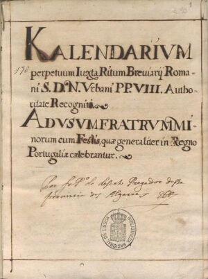 Kalendarium perpetuum iuxta Ritum Breviarii Romani S. D. N. Urbani P P. VIII. authoritate recognito....