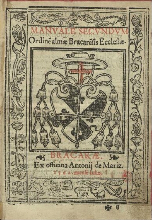 Manuale secundum Ordine[m] almae Bracare[n]sis Ecclesiae