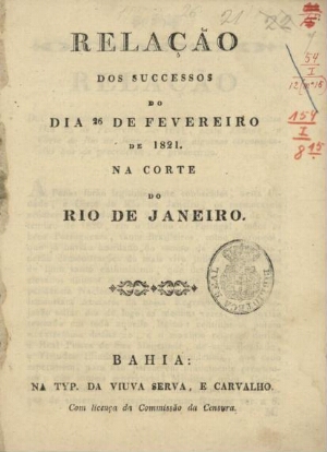 Relação dos successos do dia 26 de Fevereiro de 1821 na corte do Rio de Janeiro