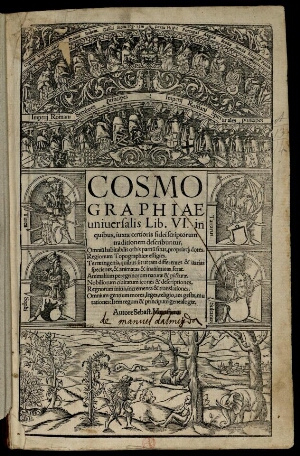 Cosmographiae uniuersalis Lib[ri] VI. in quibus, iuxta certioris fidei scriptorum traditionem descri...