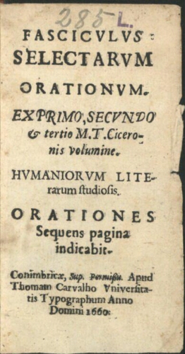 Fasciculus selectarum orationum. Ex primo, secundo & tertio M. T. Ciceronis volumine. Humaniorum lit...