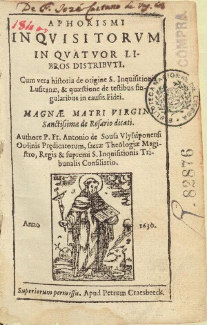Aphorismi inquisitorum in quatuor libros distributi. Cum vera historia de origine S. Inquisitionis L...