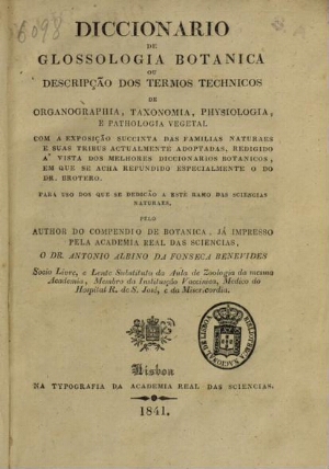 Diccionario de glossologia botanica ou descripção dos termos technicos de organopraphia, taxonomia, ...