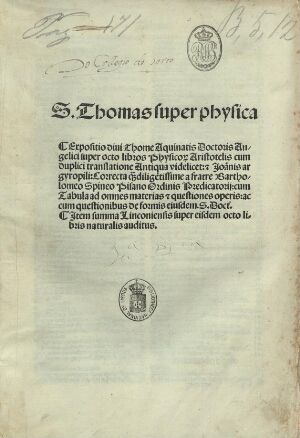 Expositio diui Thome Aquinatis Doctoris Angelici super octo libros Physico[rum] Aristotelis cum dupl...