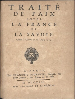 Traité de paix entre la France et la Savoye, conclu à Utrecht le 11. de Avril 1713