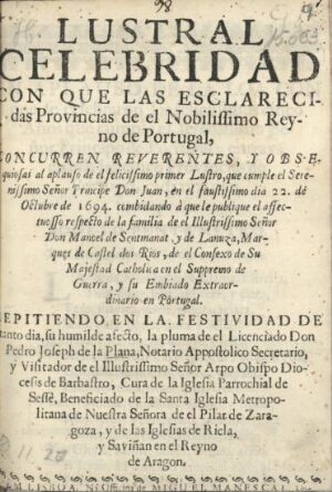 Lustral celebridad con que las esclarecidas Provincias de el Nobilissiomo Reyno de Portugal, concurr...