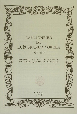 Cancioneiro de Luís Franco Correa, 1557-1589