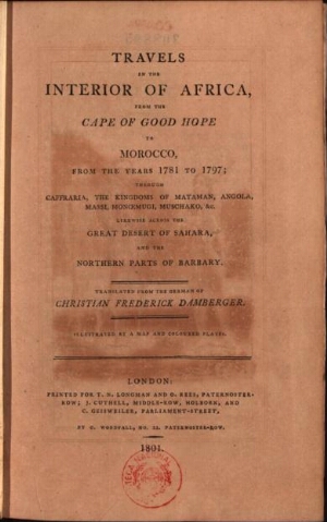 Travels in the interior of Africa, from the Cape of Good Hope to Morocco, from the years 1781 to 179...