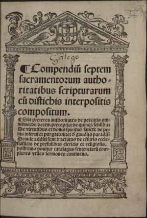 Compendiu[m] septem sacramentorum authoritatibus scripturarum c[u]m distichis interpositis compositu...