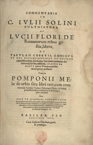 Commentaria in C[aii] Iulii Solini Polyhistoria, et Lucii Flori De Romanorum rebus gestis, libros, a...