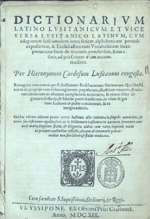 Dictionarium latino lusitanicum et vice versa lusitanico latinumQui libellum etiam de proprijs nomin...