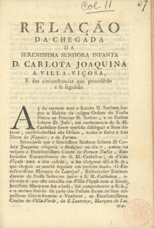 Relação da chegada da Serenissima Senhora Infanta D. Carlota Joaquina a Villa-Viçosa, e das circumst...