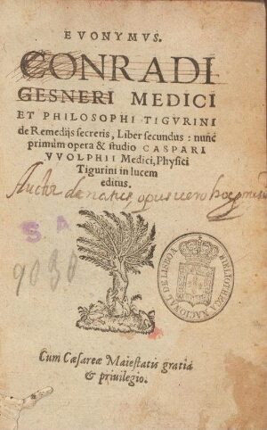 Euonymus. Conradi Gesneri Medici et Philosophi Tigurini de Remedijs secretis, Liber secundus : nunc ...
